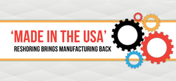 reshoring brings manufacturing back