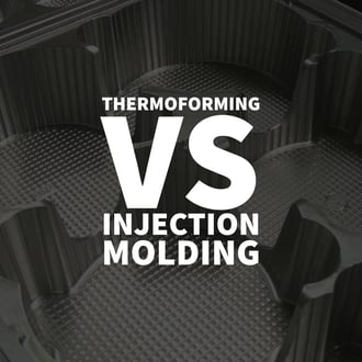 Thermoforming vs Injection Molding