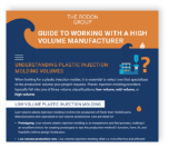 Guide to Working With a High Volume Manufacturer
