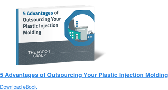 5 Advantages of Outsourcing Your Plastic Injection Molding Download eBook